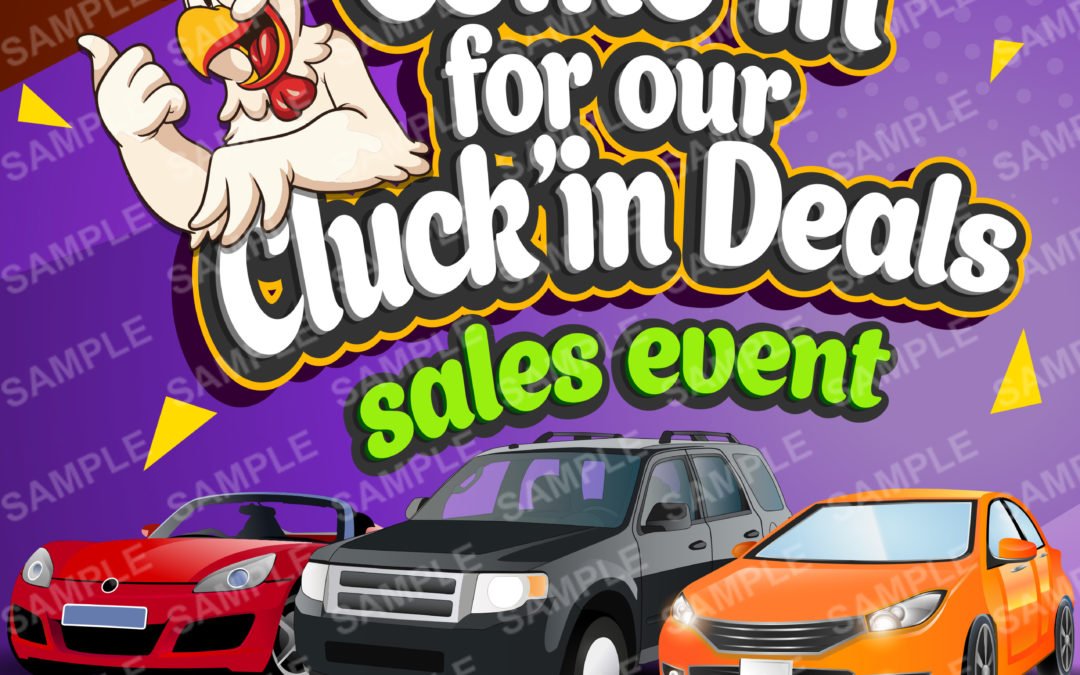 Come in for our Cluck’in Deals Sales Event